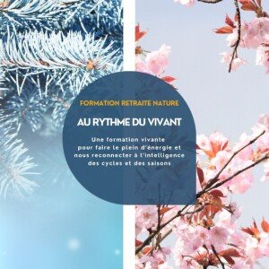Formation permaculture du travail - Module les rythmes du vivant